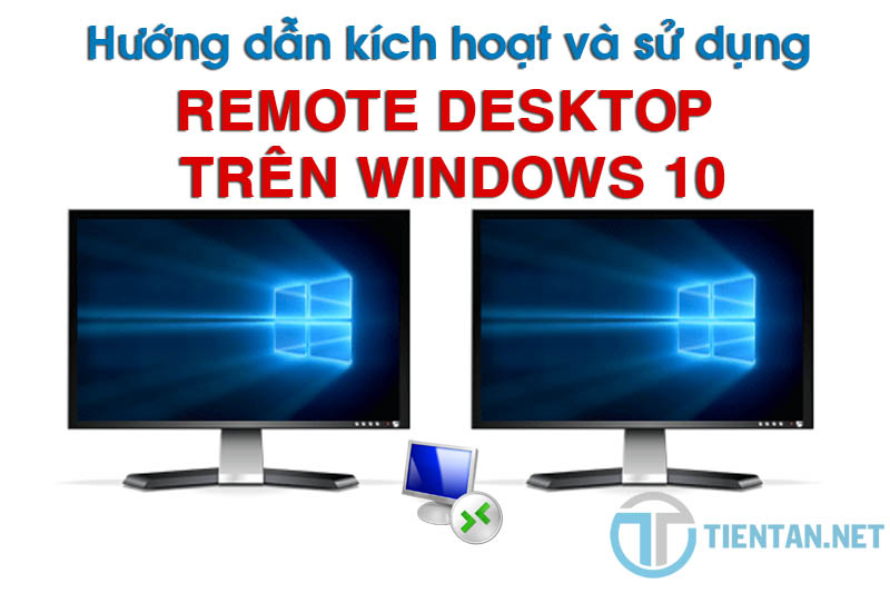 Remote Desktop trên Windows 10
